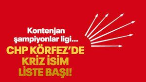 CHP Körfez’de kriz isim liste başı!
